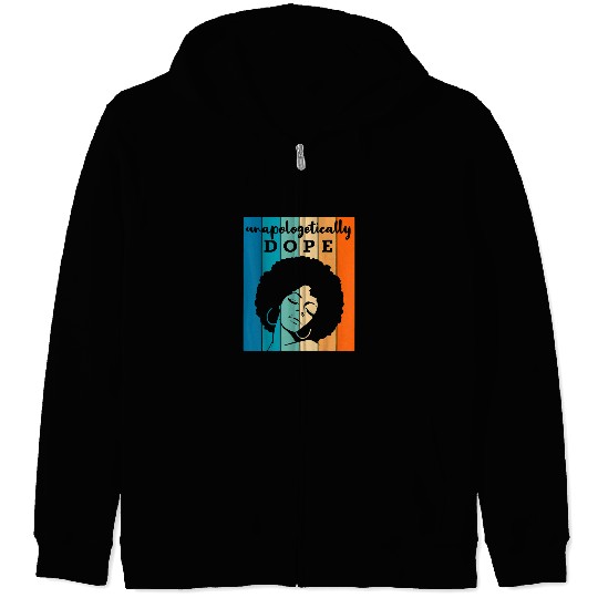 Unapologetically Dope Queen Melanin Black History Month Zip Hoodies
