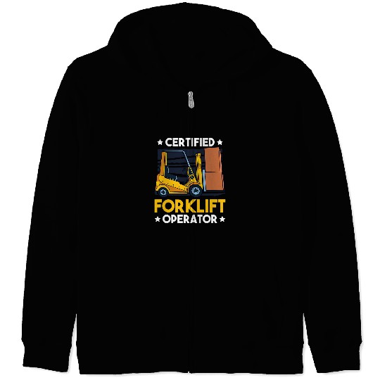 Funny Certified Forklift Operator Forklifter Zip Hoodies