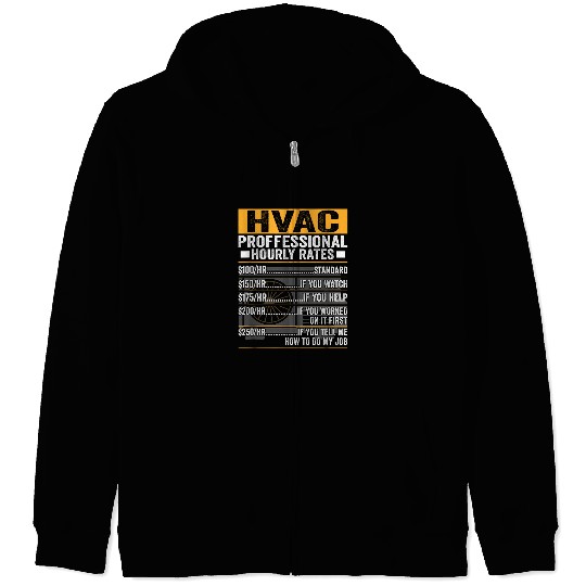 HVAC Proffessional Hourly Rate  Technician Installer Zip Hoodies