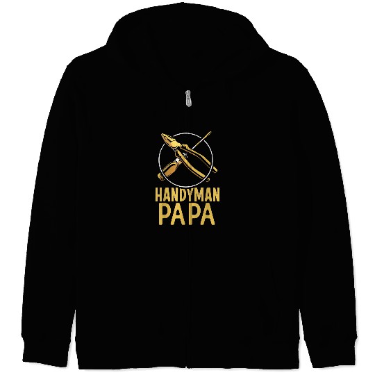Handyman Papa Worker Diy Tinkerer Hobby Dad Father Daddy Zip Hoodies