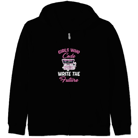 Girl Who Code Writes The Future Programmer Computer Coder Zip Hoodies
