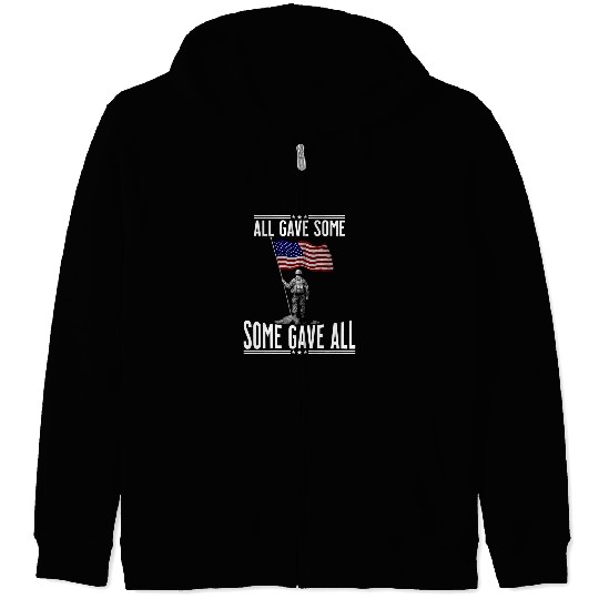 All Gave Some Some Gave All Memorial Day American Flag Zip Hoodies