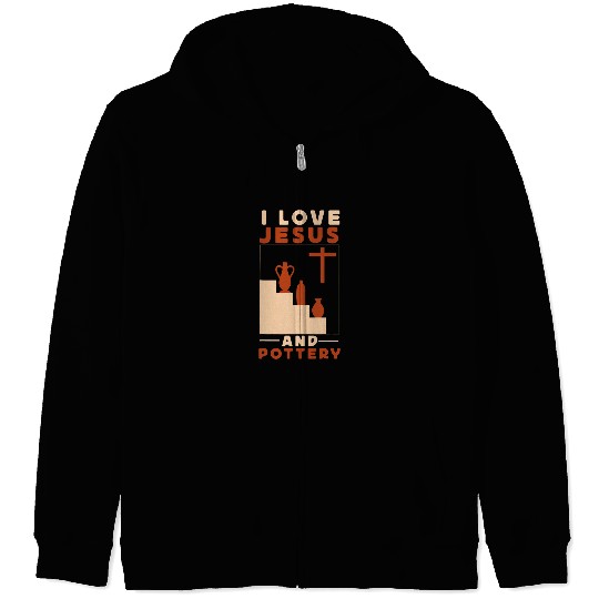 Pottery Ceramics Artist Jesus Faith Christian I Love Jesus Zip Hoodies
