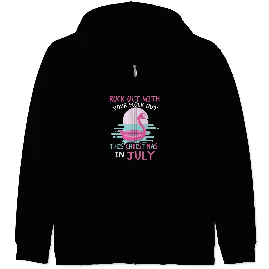 Pink Flamingo Rock Out With Your Flock Out Christmas In July Flamingo 22 Flamingos Zip Hoodies