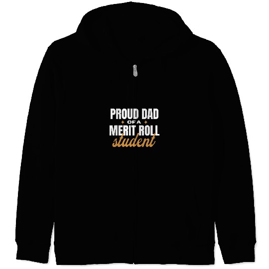Proud Dad Of A Merit Roll Student High School Grades Zip Hoodies
