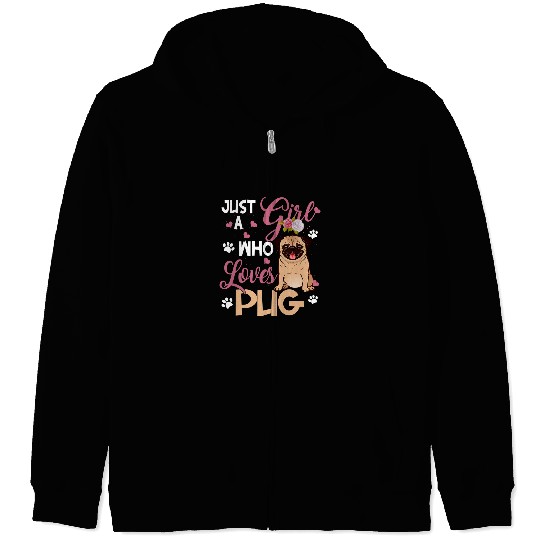 Pug Lover Dog Lover Woman Just Girl Who Loves Pugs Dog Zip Hoodies