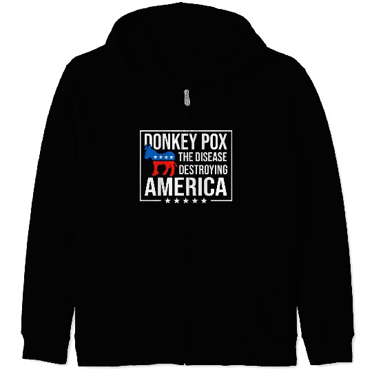 Donkey Pox The Disease Destroying America Funny antis Biden 219 9 Zip Hoodies