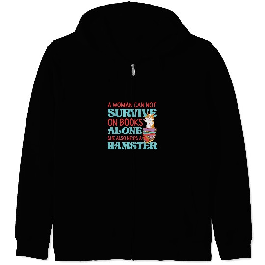 Reading Book Cute Hamster Reading Book A Woman Can Not Survive On Books 1 Reader Zip Hoodies