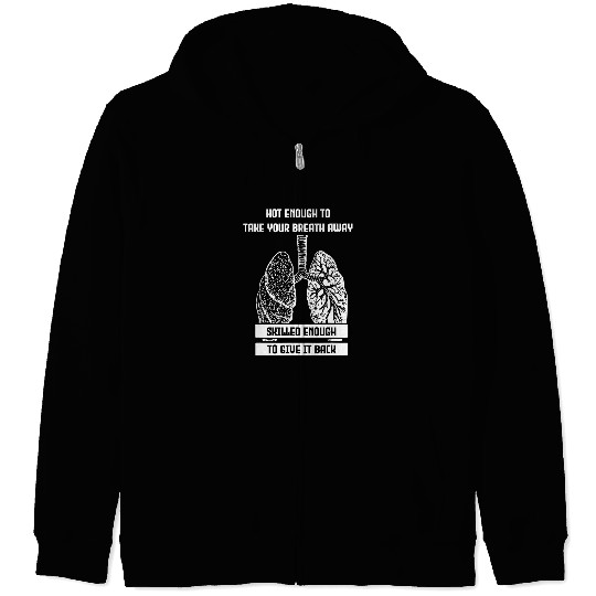 Respiratory Take Breath Away Funny Student nurses Meme Zip Hoodies