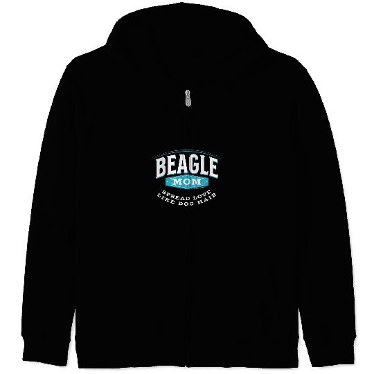 Beagle Mom Spread Love Like Dog Hair Dog Mom Zip Hoodies