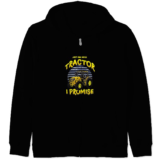 Tractor driving Just One More Tractor Promise Farm Farmer Zip Hoodies
