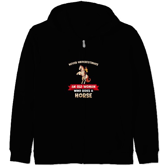 Never Underestimate An Old Woman Who Rides A Horse Cowgirls 1 Zip Hoodies