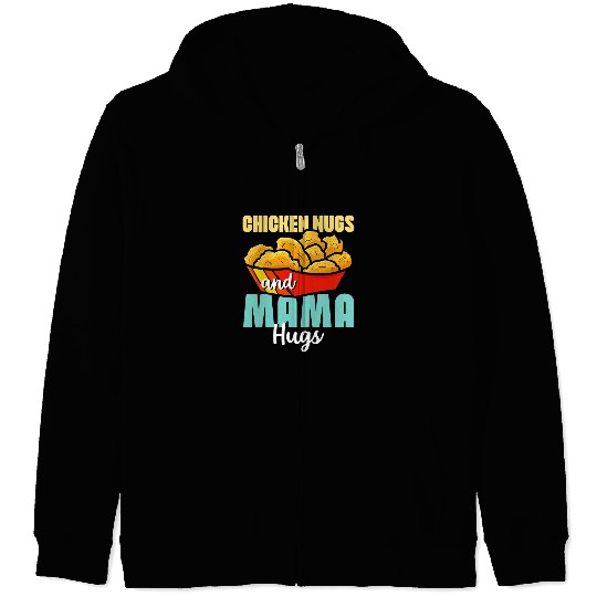 Chicken Lover Nugs And Mama Hugs Funny Toddler Nuggets Lover 21 Zip Hoodies