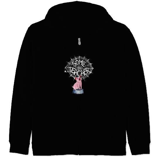 Funny Some Teacher Pig Some Teacher Spiderweb Full Size Zip Hoodies