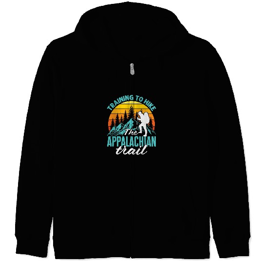 Hiking Hiker Outdoor Mountain Training To Hike the Appalachian Trail 61 Hike Zip Hoodies