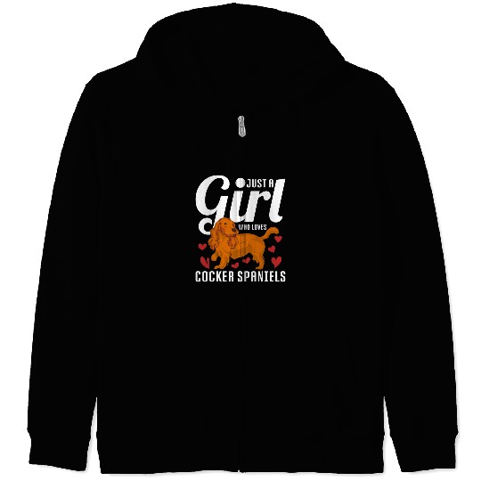 Dog Cocker Spaniel Cute Dog Owner Women Just A Girl Who Loves Cocker Spaniels Zip Hoodies