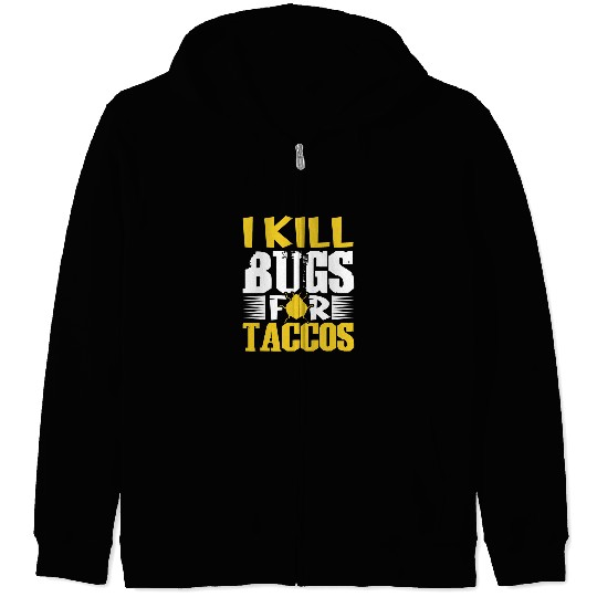 I Kill Bed Bug Pest Control Exterminator Pest Controller Zip Hoodies