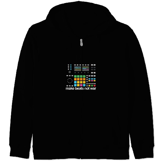 Funny Drummer Make Beats Not wars Sampler Drum Machine rave festival Zip Hoodies