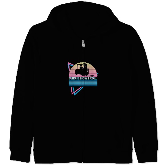 Funny Forklift Operator Retro This Is How I Roll Zip Hoodies