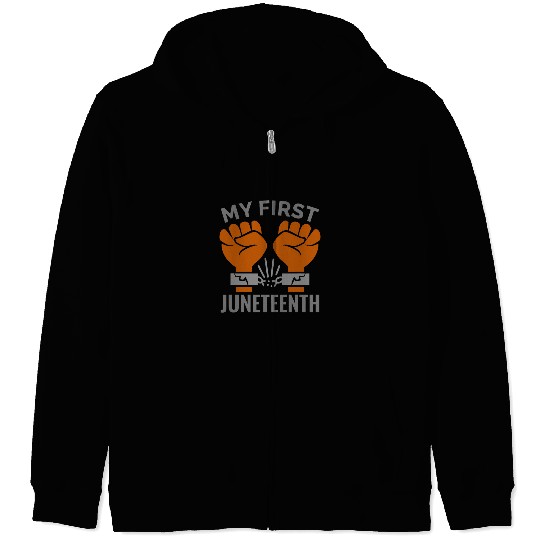 happy juneteenth my first juneteenth black history Zip Hoodies