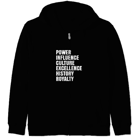 Black Power Influence Culture Excellence History Royalty Zip Hoodies