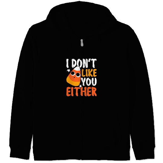 I Dont Like You Either Candy Corn Halloween Costume Retro Zip Hoodies
