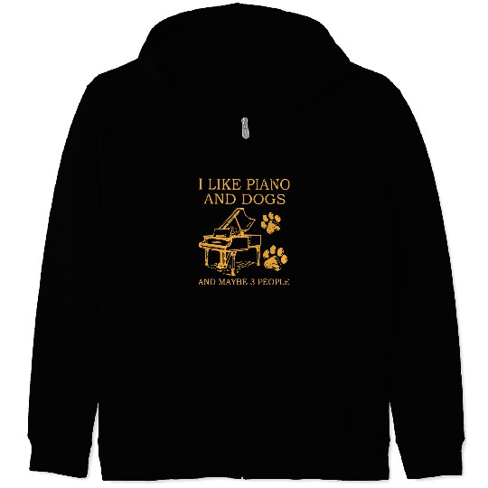 Funny Piano Music I Like Piano And Dogs And Maybe 3 People Dog Piano Lovers Zip Hoodies