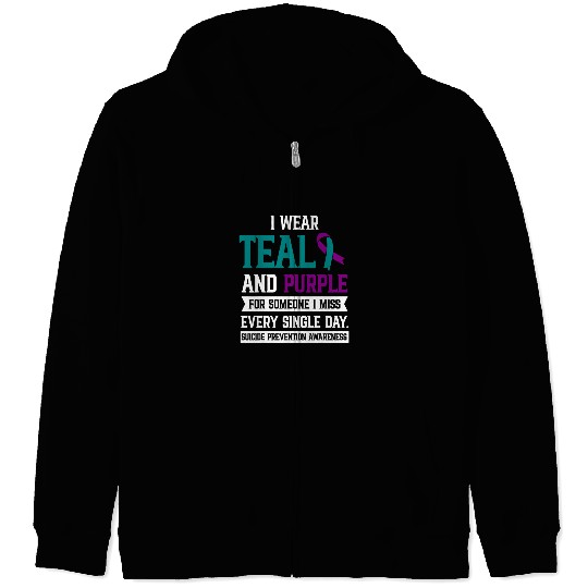 I Wear Teal And Purple For Someone I Miss suicides Awareness Zip Hoodies