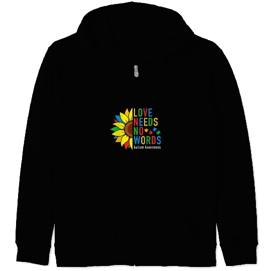 Autism Love Needs No Words Autism Awareness Sunflower Kindness Neurodiverse Zip Hoodies