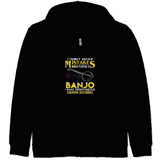 Funny Banjo I Dont Make Mistakes Banjo Funny Music Orchestra Gift Zip Hoodies
