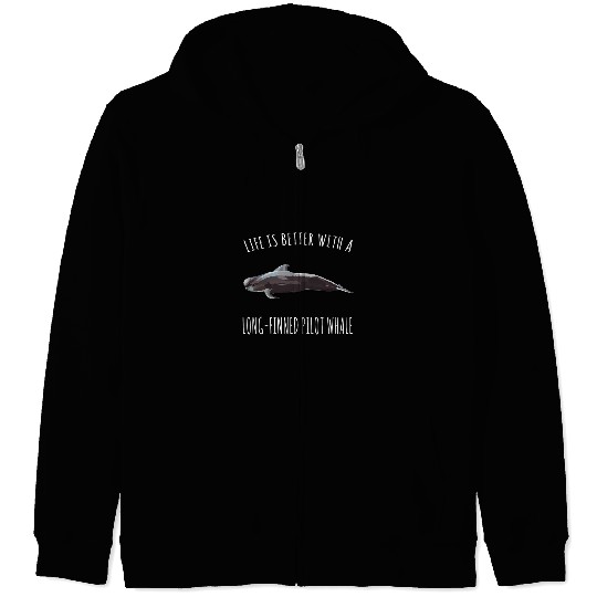 Life Is Better With A Long Finned Pilot Whale Lover Zip Hoodies