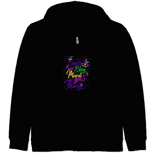 Beads And Bling Its A Mardi Gras Thing Masquerade Party Zip Hoodies