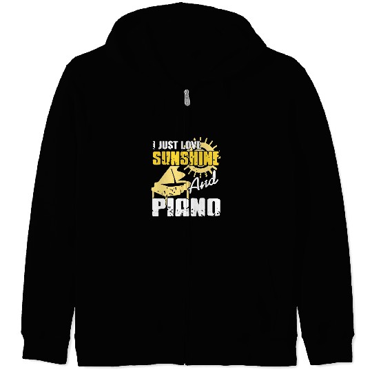 Funny Piano Music I Just Love Sunshine Piano Retro Pianist Designs Present Zip Hoodies