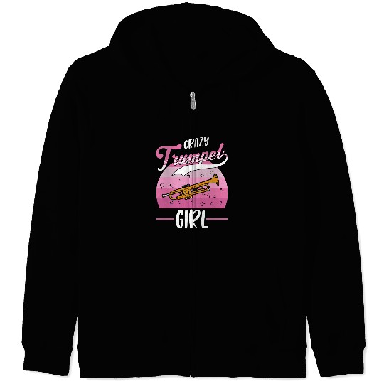 Funny Trumpet crazys Trumpet Girl Trumpet Player 4 Zip Hoodies