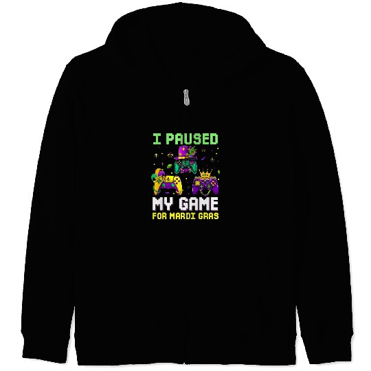 I Paused My Game For Mardi Gras Video Game Mardi Gras Boys Zip Hoodies