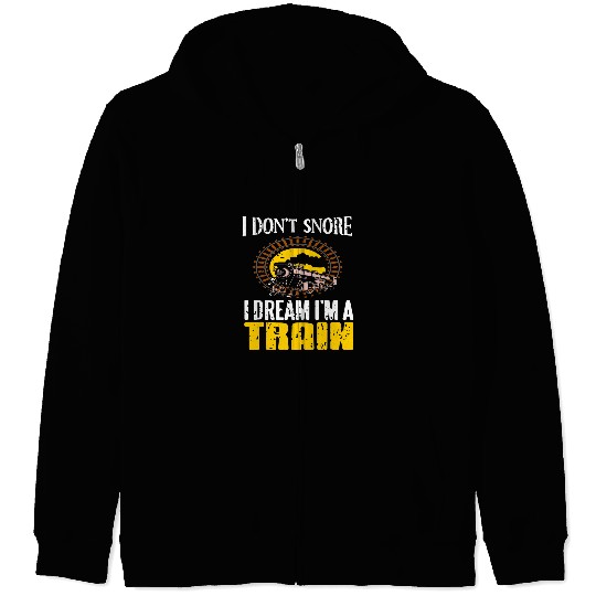 I Dont Snore I Dream Im A Train Funny Retro Design Present Zip Hoodies