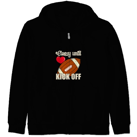 Sport American Football Classy Until Kickoff Game Day American Football Mom 9 Zip Hoodies