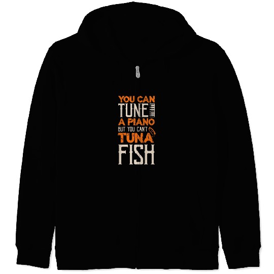Funny Piano Music You Can Tune A Piano But You Cant Tuna Fish Daddy Dad Jokes 2 Zip Hoodies