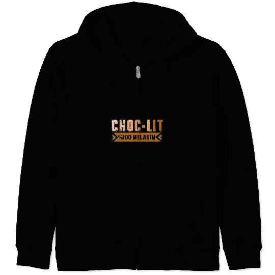 ChocLIT 100 Melanin African American Black History Month 7 Zip Hoodies
