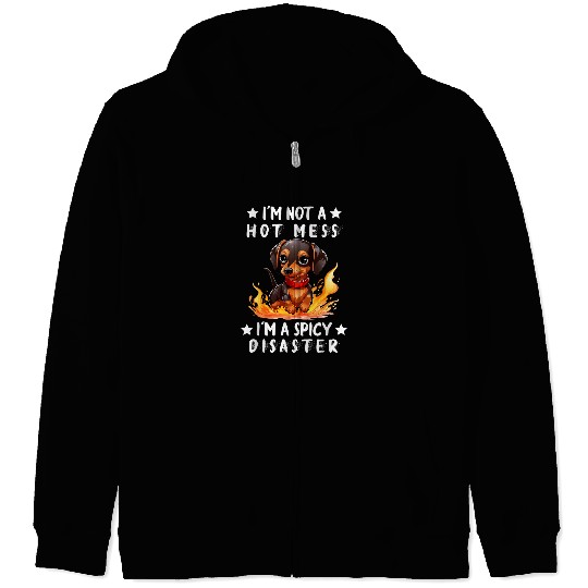 Dachshund Pet Not A Hot Mess Im A Spicy Disaster Zip Hoodies
