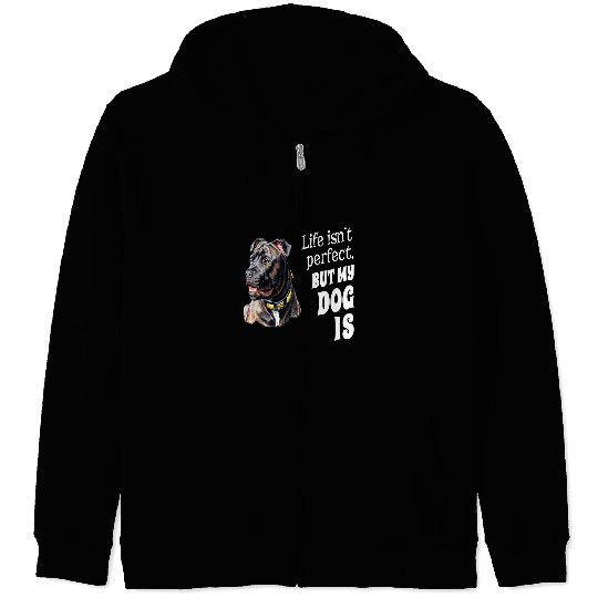 Bull Terrier Pet Stafford Bull Terrier Dog Life Isnt Perfect But My Dog Is Zip Hoodies