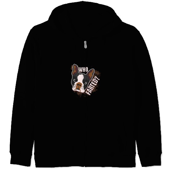 Boston Terrier Pet Who Farted Geeky Funny Dog Cat Lover Zip Hoodies