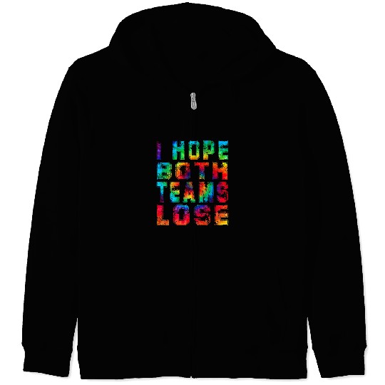 Sport Basketball I Hope Both Teams Lose for Football Basketball Fan Sports 2 Zip Hoodies