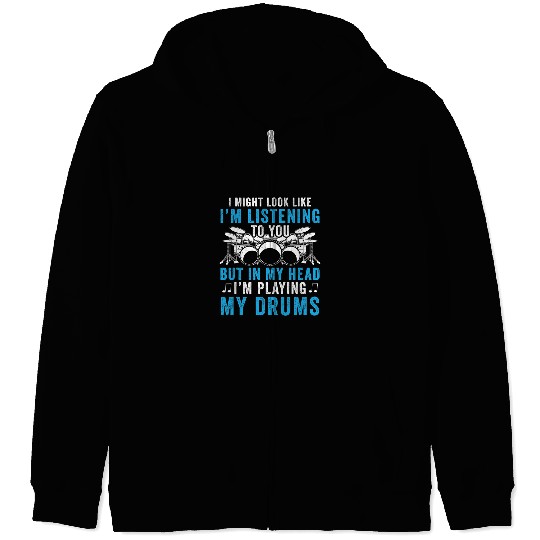 Funny Drummer Funny In My Head Im Playing Zip Hoodies