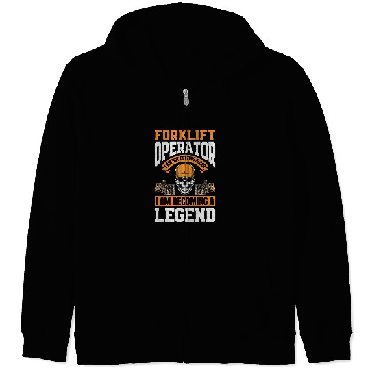 Forklift Operator Becoming Legend Funny Forklift Driver Zip Hoodies