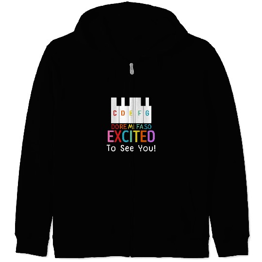 Funny Piano Music Do Re Mi Fa So Excited To See You Funny Piano music teacher 8 Zip Hoodies