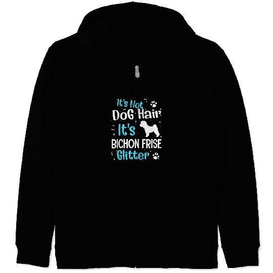 Bichon Pet Frise Its Not Dog Hair Its Bichon Frise Glitter Zip Hoodies
