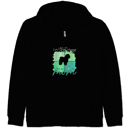 Bichon Pet Frise Im That crazys Bichon Frise Mama Zip Hoodies