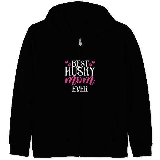 Husky Pet bests Husky Mom Ever Husky Mom Zip Hoodies
