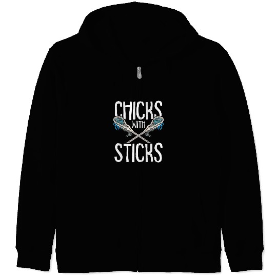 Sport Lacrosse Gift Chicks with Sticks Funny Lacrosse Clothing Zip Hoodies